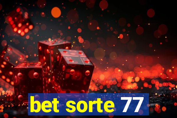 bet sorte 77